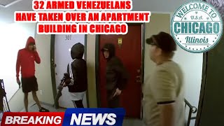 BREAKING Group Of 32 Armed Venezuelans Take Over Apartment Building In CHICAGO [upl. by Alyled]