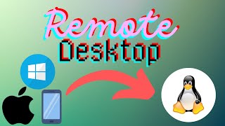 Remote Desktop RDP into Linux from ANYWHERE [upl. by Culley911]