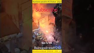 Hyderabad mein patakhon ki dukaan jal gahi news 2024 10 28 balraj Balrajgaikwad9250Short Video [upl. by Igenia]