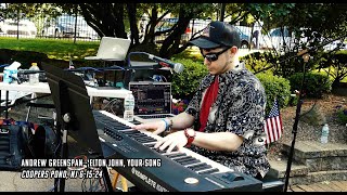 Andrew Greenspan  Live Performing Elton Johns  Your Song COVER  Coopers Pond NJ 61524 [upl. by Frodin523]