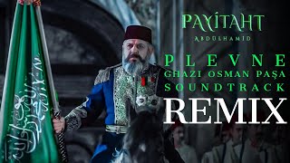 CVRTOON  Payitaht Abdülhamid  Gazi Osman Paşa Plevne Marşı VIP Remix [upl. by Flagler]