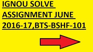 IGNOU ASSIGNMENT 201617 JUNE BSHF101 [upl. by Lourdes]