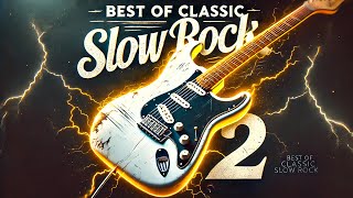 Top 20 Greatest Hits Slow Rock Tracks to Unwind 🔻 Slow Rock Love Songs from the 80s [upl. by Ober]