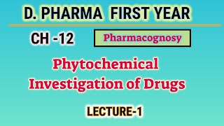 Phytochemical Investigation of Drugs1PharmacognosyL1CH12DPharm first year [upl. by Nesyrb]