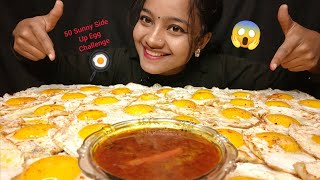 50 SUNNY SIDE UP EGGS EATING CHALLENGE  50 OMELETTE EATING CHALLENGE  50 EGGS EATING CHALLENGE😱🍳 [upl. by Onitnerolf]