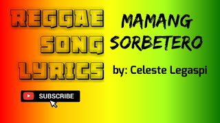 MAMANG SORBETERO  LYRICS  REGGAE COVER [upl. by Dovev]