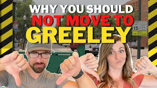 DO NOT MOVE to Greeley Colorado  8 Reasons Why [upl. by Eamaj]