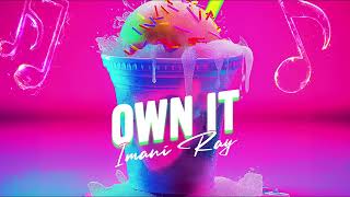 Imani Ray  Own It Snow Cone Riddim  Soca 2025 [upl. by Angle]