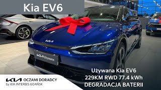 Używana Kia EV6  DEGRADACJA BATERII w ELEKTRYKU [upl. by Gibbon]