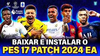 PES 2017 PATCH 2024 ATUALIZADO TEMPORADA COM PLACARES REAIS FACES E UNIFORMES  PES 2017 PC FRACO [upl. by Anyzratak]