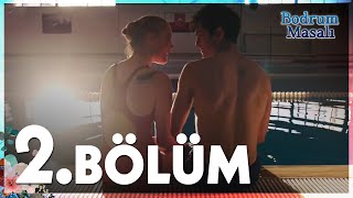 Bodrum Masalı  2 Bölüm  FULL BÖLÜM [upl. by Maretz]