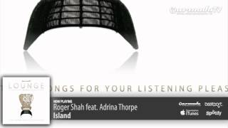 Roger Shah feat Adrina Thorpe  Island [upl. by Paynter]