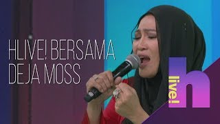 hLive bersama Deja Moss [upl. by Bethel]