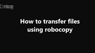 How to transfer files in Windows using Robocopy [upl. by Assiren]