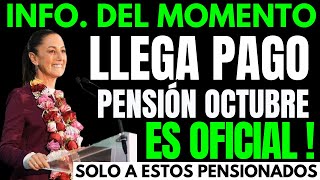 💥¡CONFIRMADO PAGO DE PENSION BIENESTAR ESTE MES OCTUBRE💥❗SORPRENDENTE NOTICIA❗ [upl. by Uaeb665]