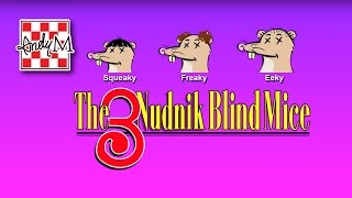 The 3 Nudnik Blind Mice [upl. by Farand]