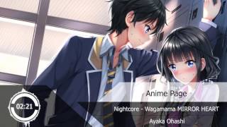 Nightcore  Wagamama MIRROR HEART『Ayaka Ohashi』 [upl. by Odlanier]