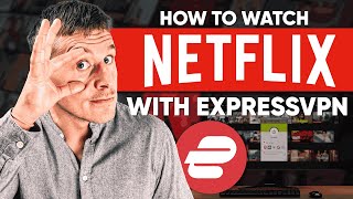 How to Watch Netflix With ExpressVPN A StepByStep Guide [upl. by Atinev]