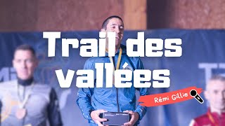 Trail des Vallées 2024  Interview de Rémi Gillie [upl. by Desberg324]