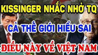 Kissinger Nói CẢ THẾ GIỚI HIỂU SAI VỀ VN Khiến Trung Quốc Cứng Họng   Triết Lý Tinh Hoa [upl. by Randene]