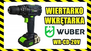 WIERTARKOWKRĘTARKA WUBER WR CD 20V  TEST oraz RECENZJA [upl. by Kalila]