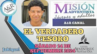 Misionero Adventista Sábado 14 de SEPTIEMBRE 2024 Jahiquel EL VERDADERO TESORO [upl. by Alahcim456]