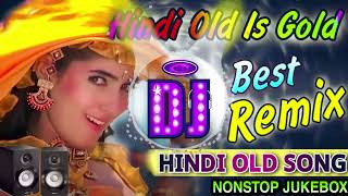 Nonstop Best Old Hindi Dj Remix Songs 2022  Old Is Gold  Latest Hindi Songs  Best Hindi Dj Gana [upl. by Pritchett472]