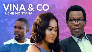 Uche Montana  VINA amp CO  FULL EPISODE 22  Uche montana movies 2024 [upl. by Stultz]