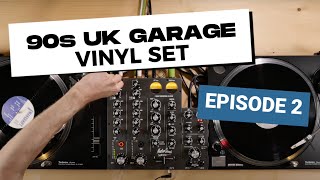 UK Garage  90s Vinyl Set  EPISODE 2 [upl. by Puff]