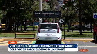 Vehículos eléctricos están exonerados del pago en parqueaderos municipales de Quito [upl. by Eberly480]