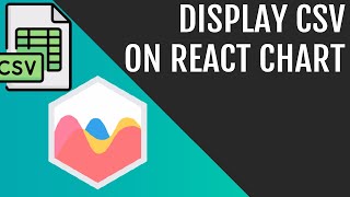 Display CSV Data in a Chart In ReactJS  ChartJS And PapaParse [upl. by Mackoff]