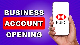 How to Open HSBC Business Account  StepbyStep Guide  hsbc business bank account opening [upl. by Ociram]