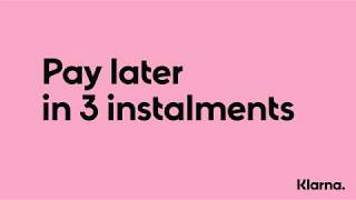 Pay later in 3 instalments by Klarna  UK [upl. by Landa300]