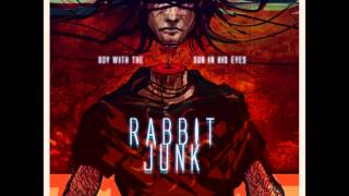 Rabbit Junk  The Boy With The Sun In His Eyes 2012 [upl. by Aniela]