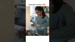 Samantha is cooking ❤️✨samantha youtubeshorts youtube shorts short viralvideo trending edit [upl. by Arihsaj140]