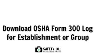 Download OSHA Form 300 Log  Safety 101 Proactive Safety Software [upl. by Christianity223]