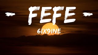 6IX9INE  FEFE Lyrics  Lyric Video ft Nicki Minaj  30mins with Chilling music [upl. by River]