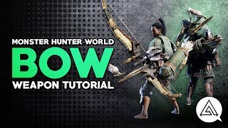 Monster Hunter World  Bow Tutorial [upl. by Nuajed433]