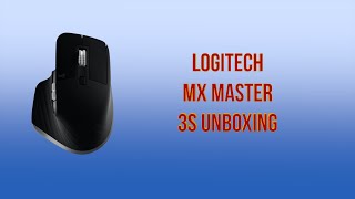 Logitech MX Master 3s unboxing [upl. by Sewole229]