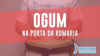 OGUM  NA PORTA DA ROMARIA [upl. by Yelahs733]