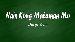 Nais Kong Malaman Mo lyrics  Daryl Ong [upl. by Cecily187]