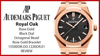 ▶Audemars Piguet Royal Oak Rose Gold Black Dial 15500OROO1220OR01  REVIEW [upl. by Augustin]