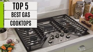 TOP 5 Best Gas Cooktops 2024 [upl. by Ariaj95]