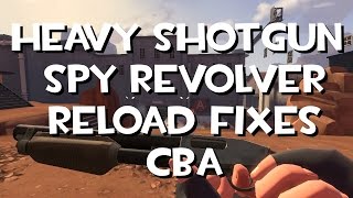 Heavy Shotgun amp Spy Revolver Reload fixes  CBA [upl. by Sonya813]