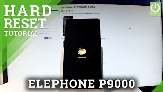 ELEPHONE P9000 Hard Reset  Remove Screen Lock  Wipe Data [upl. by Giwdul266]