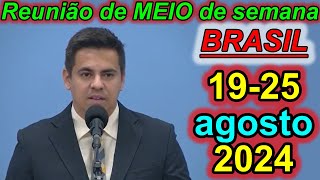 Reunião de meio semana jw 1925 de agosto 2024 Portugues Brasil [upl. by Akibma]