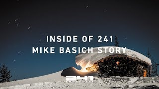 241 Presents  Inside of 241 Mike Basich Story [upl. by Pelpel984]