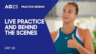 LIVE  AO Practice and Behind the Scenes  Day 10  Australian Open 2023 [upl. by Joo]