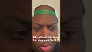 Edp calls out Kris Tyson [upl. by Geesey349]