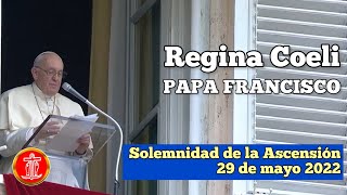 Regina Coeli 29 de Mayo 2022 Papa Francisco Solemnidad de la Ascensión del Señor [upl. by Anahc936]